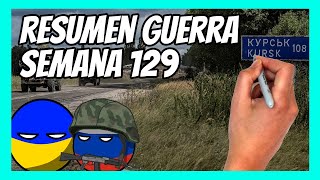 ✅ RESUMEN de la SEMANA 129 de la guerra entre UCRANIA y RUSIA en 5 minutos  LA OFENSIVA DE KURSK [upl. by Belen]