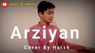 Arziyan Cover By Harsh ll Delhi 6 ll Ar Rahman [upl. by Analram]