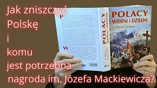 Mówiąc krótko Jak zniszczyć Polskę i komu jest potrzebna nagroda im J Mackiewicza [upl. by Nayarb936]