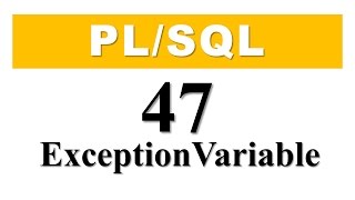 PLSQL tutorial 47 How to declare userdefine exception using a EXCEPTION variable [upl. by Ydda]