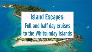 Cruise Whitsundays Island Escape Day Cruises [upl. by Irrab]