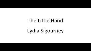 The Little Hand  Lydia Sigourney [upl. by Lodi]