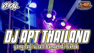 DJ APT VERSI THAILAND  YANG LAGI VIRALL BANGET  by r2 project official remix [upl. by Cinom]