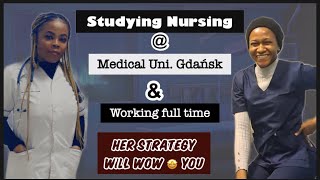 Studying Nursing at Medical University Gdańsk While Working Full Time 🤯 Her Strategy will WOW You [upl. by Aydidey]