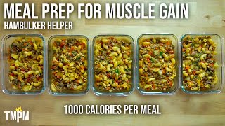 1000 Calorie Meal Prep for Gaining Weight  HamBULKer Helper [upl. by Essyla]