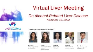 Liver Virtual Meeting on AlcoholRelated Liver Disease [upl. by Lerak267]