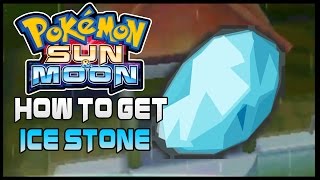 Pokemon Sun and Moon Where to get ice stone  How to get ice stone [upl. by Nani]