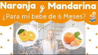 ¿NARANJA y MANDARINA para bebe de 6 MESES [upl. by Ditmore]