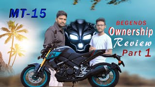 Yamaha MT 15 V2 2024  Detailed Ownership review in Tamil Part 1 BEGENDS [upl. by Ydak]