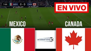 🔴 México vs Canadá partido EN VIVO  Amistoso Internacional [upl. by Durarte]