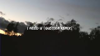 yaeow  I Need U Gustixa Remix Official Audio [upl. by Juakn200]