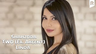 Shahzoda feat TWO Ex Akcent  Linda Official Video [upl. by Bellew]