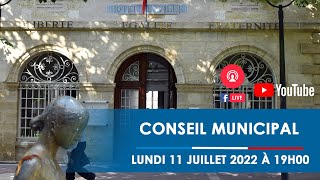 CONSEIL MUNICIPAL DU 11JUILLET 2022 [upl. by Arakal]