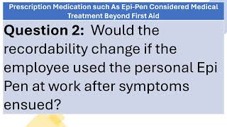 Is the Use of An EpiPen Considered Medical Treatment Beyond First Aid Recordable [upl. by Chaworth]