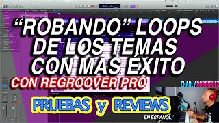 quotROBANDOquot LOOPS DE LOS TEMAS CON MÁS ÉXITO CON REGROOVER PRO Pruebas y Reviews [upl. by Binetta]