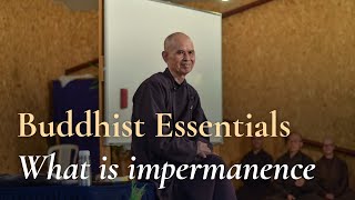 Thich Nhat Hanh on Buddhist Essentials What is Impermanence [upl. by Nomis]