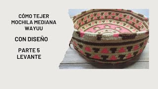 CÓMO TEJER MOCHILA MEDIANA TIPO WAYUU CON DISEÑO PARTE 5 LEVANTE [upl. by Aicinod351]