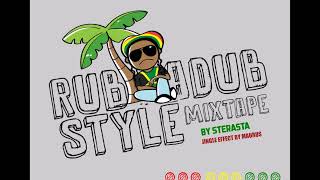 Rub A Dub Style Mixtape  SteRasta Reggae Connection [upl. by Razatlab]