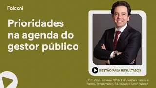 Prioridades na agenda do gestor público Gestão para Resultados [upl. by Everara890]