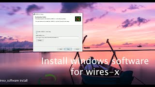 wiresx software install [upl. by Collen]