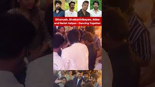 Dhanush Sivakarthikeyan Atlee and Harish Kalyan are Dancing Together dance [upl. by Ahsikcin]