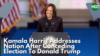 FULL SPEECH Kamala Harris Addresses Nation After Conceding Election To Donald Trump  NaijaNews TV [upl. by Schecter]