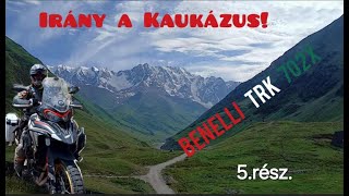 Irány a Kaukázus Go to the Caucasus Ushguliaz ékszerdoboz Benelli TRK 702x 5rész [upl. by Tenej]