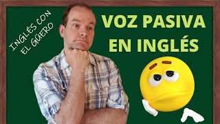 VOZ PASIVA EN INGLÉS cómo usarla correctamente [upl. by Bobbye581]