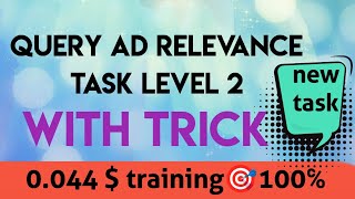 Query Ad Relevance Task Level 2tolokayandex [upl. by Ylevol785]