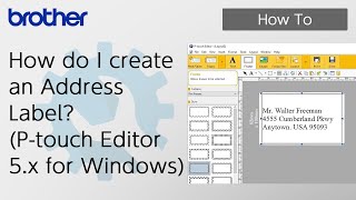 How do I create an Address Label Ptouch Editor 5x for Windows Brother Global Support [upl. by Draner]