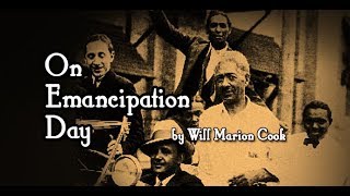 On Emancipation Day  by Will Marion Cook [upl. by Yderf]