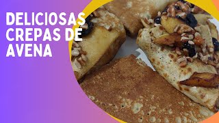 DELICIOSAS CREPAS DE AVENA [upl. by Rehc]