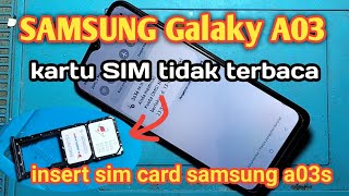 SAMSUNG A03 SIM card tidak terbaca kartu SIM tidak masuk  tidak ada sinyal [upl. by Leveridge]