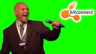 Bitconnect Carlos Green Screen BITCONNEEEEEEEEEEEECT Scam Meme [upl. by Nekciv]