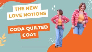 The New Love Notions Coda Quilted Coat [upl. by Velda]