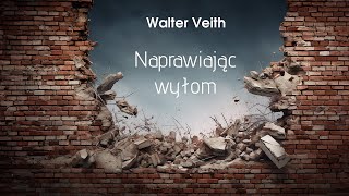 05 Zbierając wicher cz 2  Walter Veith  Naprawiając wyłom Lektor PL [upl. by Lemuelah]