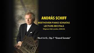 András Schiff  Sonata No4 in E♭ Op7 quotGrand Sonataquot  Beethoven LectureRecitals [upl. by Noret]