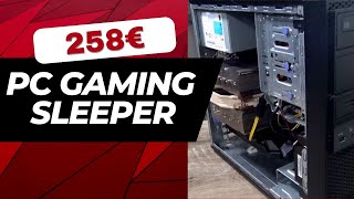 PC GAMING da 258€  Un vero e proprio sleeper Parte 1 [upl. by Suiluj]