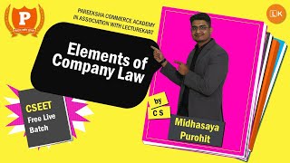 ELEMENTS OF COMPANY LAW  CSEET  CS MIDHASAYA PUROHIT SIR  HELPING HANDS  MISSION AIR IN CSEET [upl. by Stephenson414]