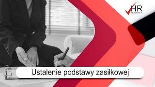 Jak ustalić podstawę zasiłkową AKADEMIA HR [upl. by Chemosh851]