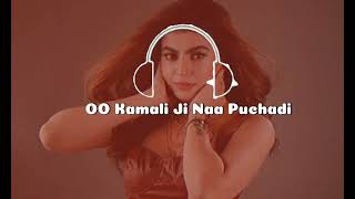 OO Kamali Ji Naa Puchadi Slowed X Reverb Latest Lofi Punjabi song kamali [upl. by Maria]