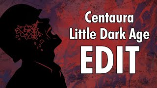 Centaura  Little Dark Age edit [upl. by Nilat747]