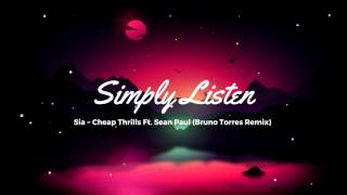 Sia  Cheap Thrills Ft Sean Paul Bruno Torres Remix [upl. by Morice]