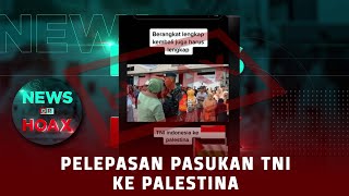 Pelepasan Pasukan TNI Ke Palestina  NEWS OR HOAX [upl. by Rriocard]