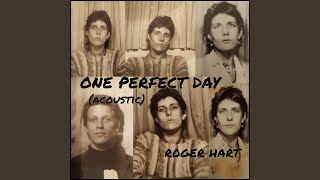 One Perfect Day Acoustic [upl. by Rockel658]