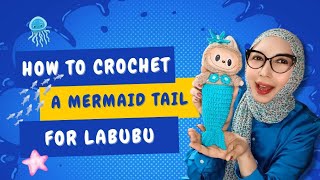 Tutorial cara merajutcrochet mermaid costume for labubu doll  part 1 mermaid tail [upl. by Vivyan]