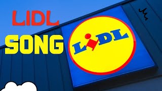 Lidl Song [upl. by Yrreiht]