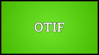 OTIF Meaning [upl. by Refinnaj883]