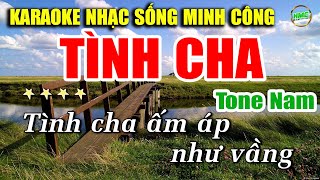 Tình Cha Karaoke Nhạc Sống Trữ Tình Tone Nam Cực Dễ Hát  Nhạc Sống Minh Công [upl. by Saitam52]