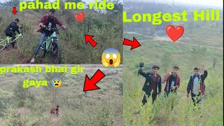 Baliapur ka longest Hill ❤️ pahad me ride 😰 Prakash Bhai gir gya 😱fullmasti [upl. by Thay]